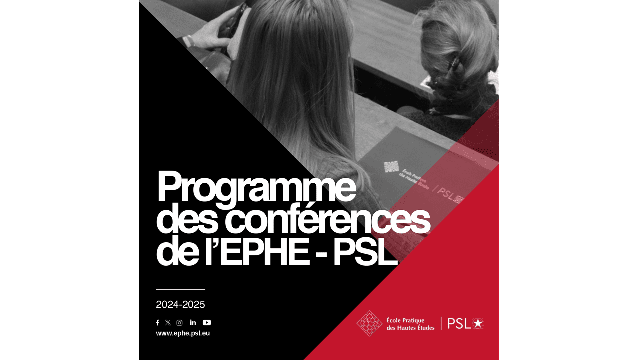 Découvrez le programme des Conférences de l'EPHE - PSL 2024-2025 !